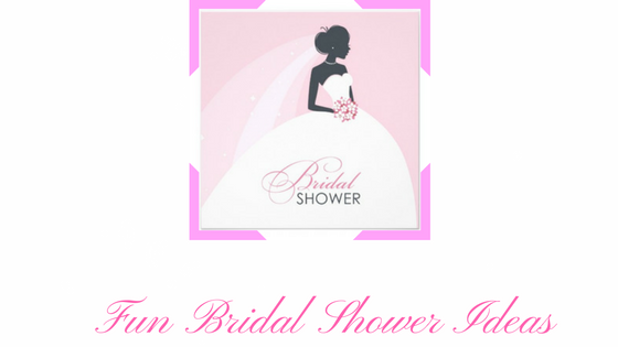 Fun Bridal Shower Ideas